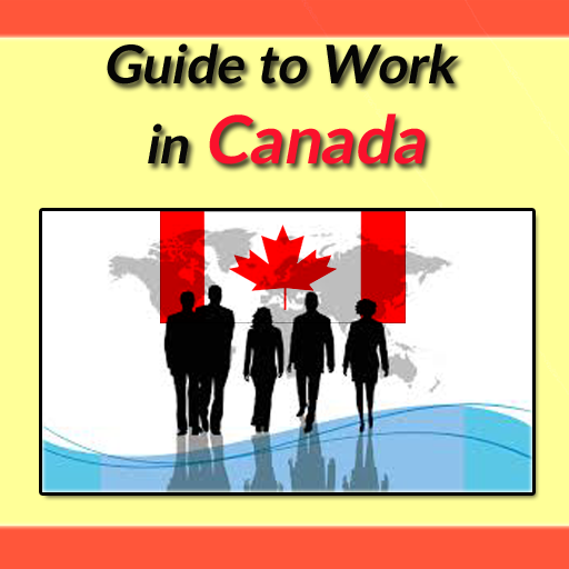 Guide to Work in Canada