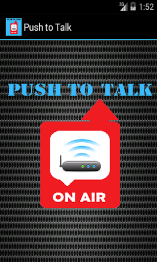 WI-FI: Push to Talk