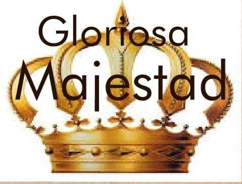 MINISTERIO GLORIOSA MAJESTAD