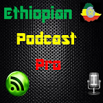 Cover Image of ダウンロード Ethiopian Podcast Pro 1.0.1 APK