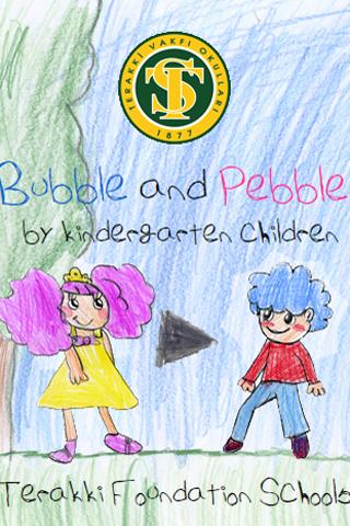 Bubble and Pebble Story