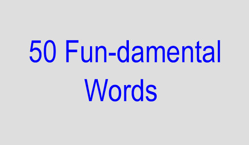 2 - 50 Fun-damental Words