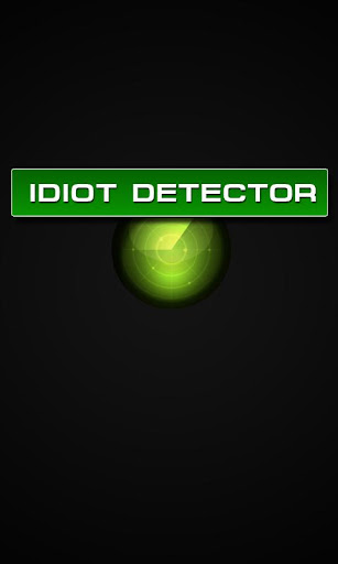 Idiot Detector Free