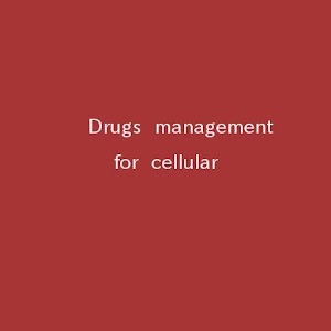 Drugs management for cellular 1.0