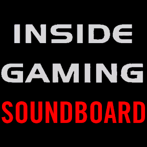 Inside Gaming Soundboard