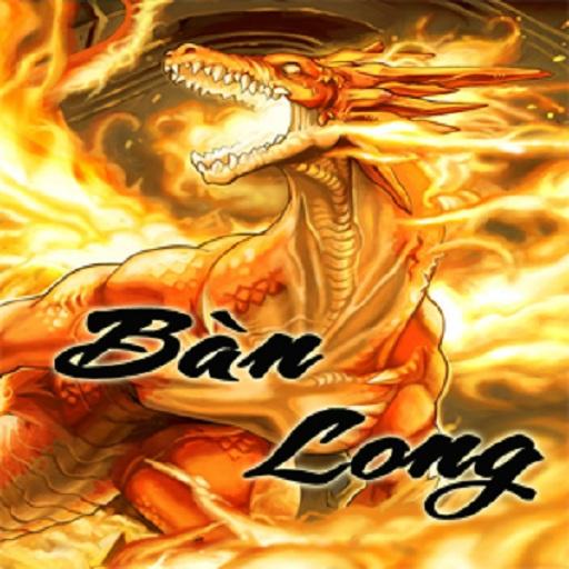 Bàn Long - Cực hay- Ban Long