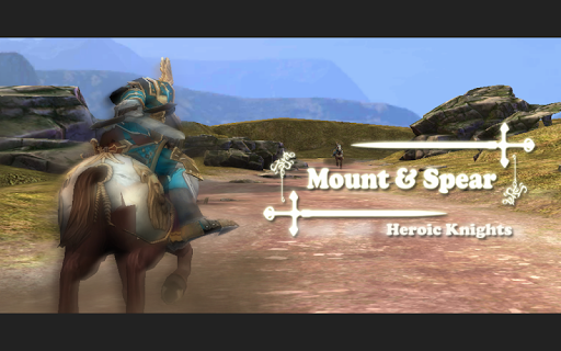 Mount Spear: Heroic Knights
