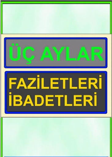 ÜÇ AYLAR Faziletler İbadet ler