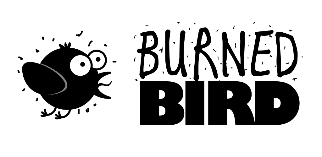 Bird burn. Bird burn. Bird burn. Burning bird. Bird burn.