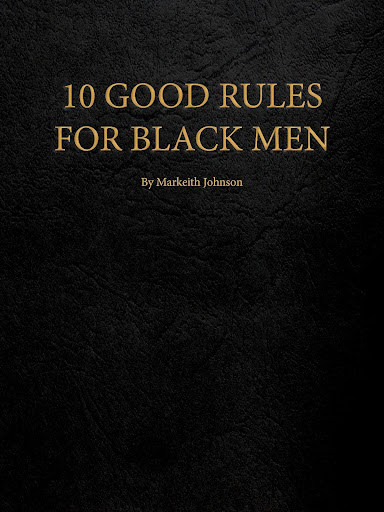 10 GOOD RULES FOR BLACK MEN