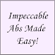 Impeccable Abs Made Easy!