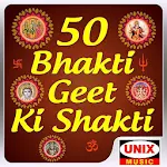50 Bhakti Geet Ki Shakti Apk