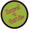 Hansel ‘n Griddle