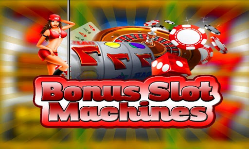 Bonus Slot Machines