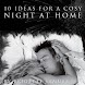 Ideas For A Cozy Night At Home