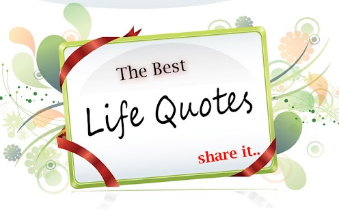 Famous Quotes about Life - Famous Life Quotes
