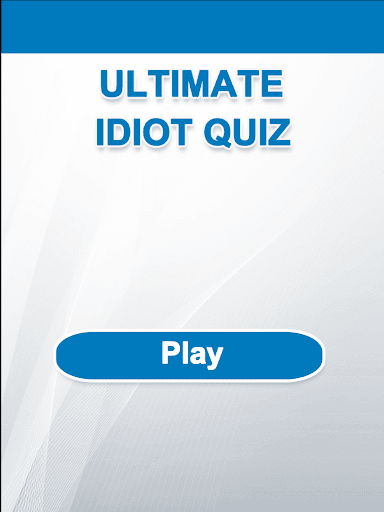 Ultimate Idiot Quiz