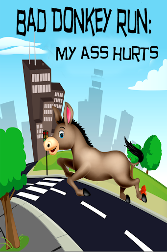 Bad Donkey Dodge: My Ass Hurts