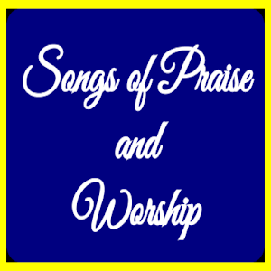 Songs of Praise and Worship II 1.1