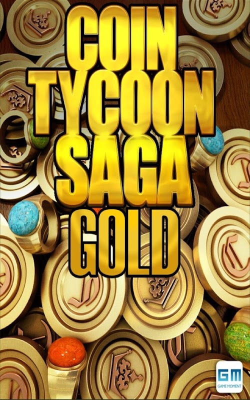 Android application Coin Tycoon Saga GOLD screenshort