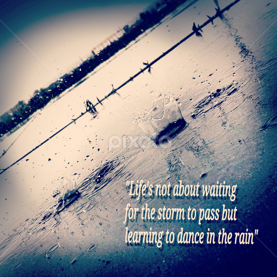 Dancing Rain | Quotes \u0026 Sentences | Typography | Pixoto, image size:900x900