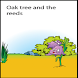 Oak Tree and Reed