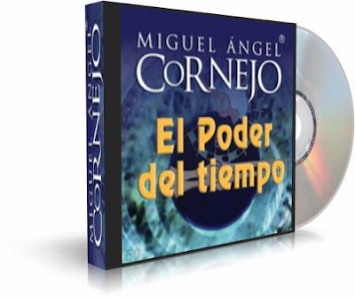 EL PODER DEL TIEMPO, Miguel Angel Cornejo [ Audiolibro ] – Cómo lograr hacer un programa de gestión para optimizar el tiempo.