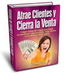 ATRAE CLIENTES Y CIERRA LA VENTA, Diana Fontanez [ Libro ] – Valora tu Conocimiento, Atrae Clientes, Sube tus Precios, y ¡Cierra la Venta!