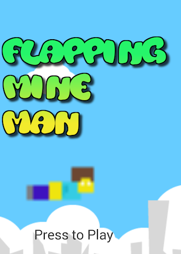 Flapping Mine Man