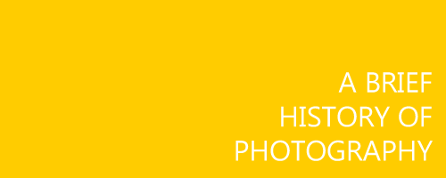 A Brief History of Photography