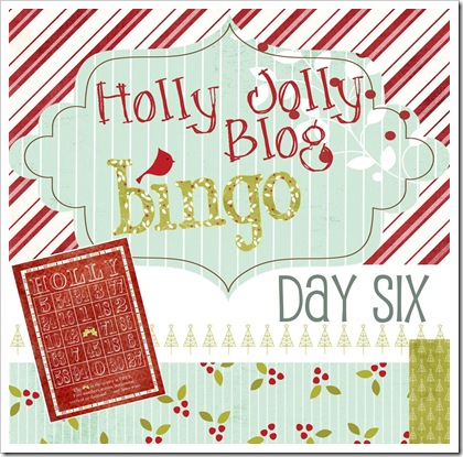 Holly Jolly Blog Bingo Day Six