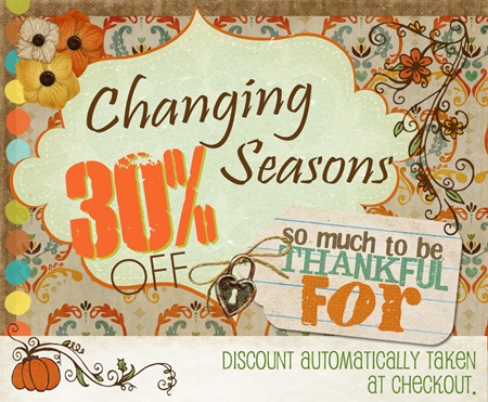 Changing Seasons - EVERYTHING 30% OFF!
