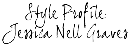 La Dolce Vita: The Style Files: Jessica Nell Graves