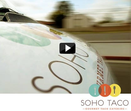 Soho-Taco-Gourmet-Taco-Catering-Orange-County-Spring-Promo-Video