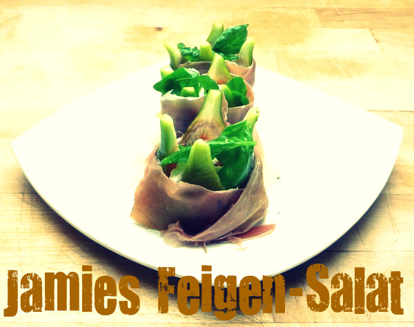 Jamies Feigen-Salat - Schöner Tag noch! Food-Blog mit leckeren Rezepten ...