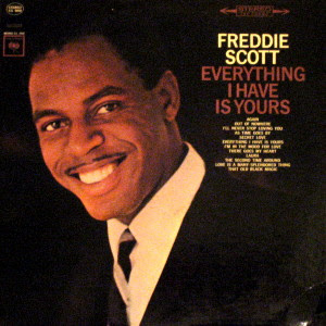 Freddie Scott - Everything I Have Is Yours