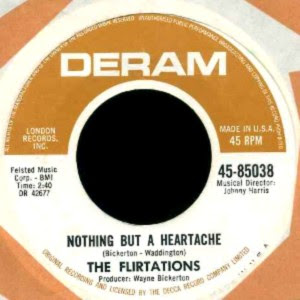 The Flirtations - Nothing But A Heartache / How Can You Tell Me?