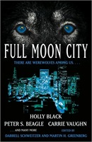 Full Moon City edited by Martin H. Greenberg and Darrell Schweitzer