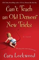 Can’t Teach an Old Demon New Tricks by Cara Lockwood
