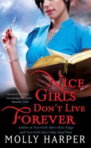 Nice Girls Don't Live Forever by Molly Harper