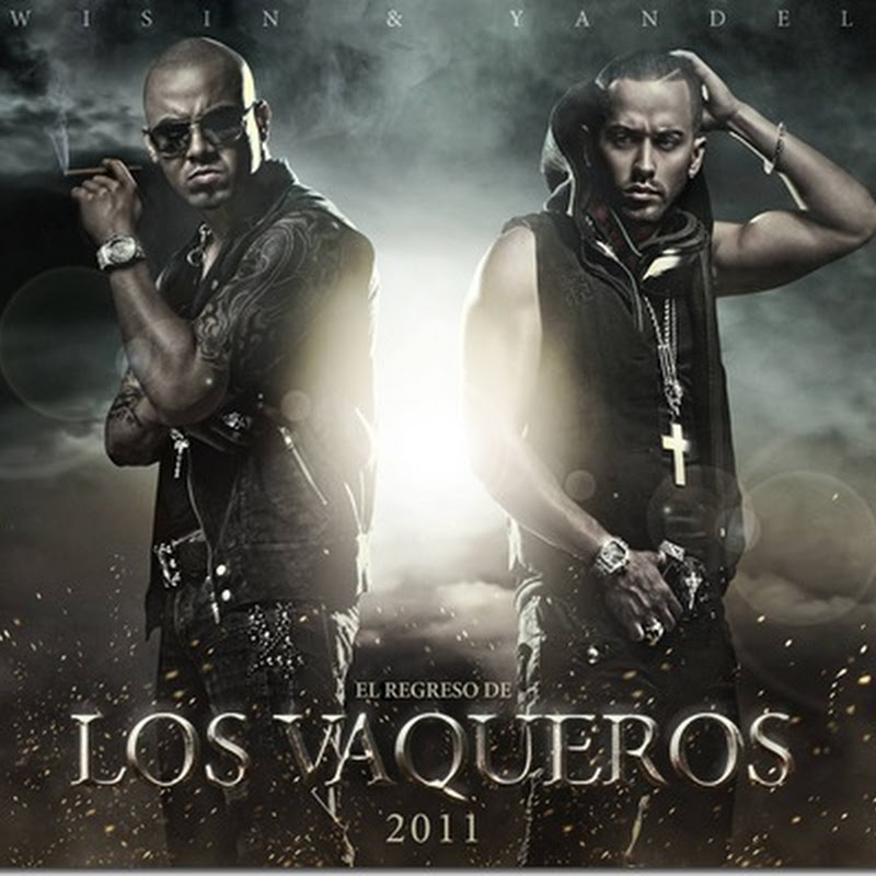 Wisin & Yandel – El Regreso De Los Vaqueros (2011) (Wallpaper)