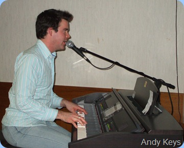 Andy Keys, thrilled us with his superb touch and great arrangements of some easy listening standards. We were even treated to some pretty slick crooning as well!