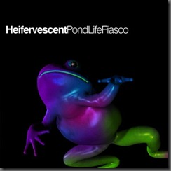 [cover] Heifervescent - Pondlife Fiasco
