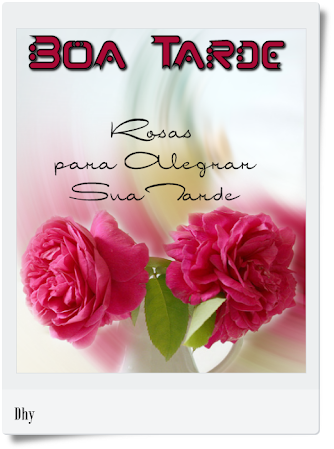 Imagem para face Boa tarde Rosas para alegrar a sua Foto de flor 2032