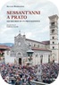 Il libro di Silvano Bambagioni - Sessant'anni a Prato Il libro di Silvano Bambagioni - Sessant'anni a Prato