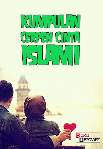 Kumpulan Cerpen Cinta Islami