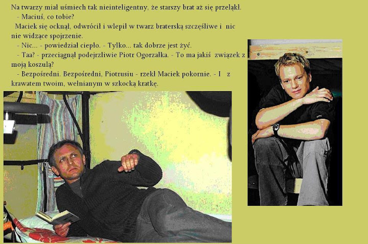 https://lh6.ggpht.com/_WijkIYQHaHc/SS7Hd5A83CI/AAAAAAAABVI/JzmH-Ss9kM0/s720/Maciej%20i%20Piotr%20Ogorza%C5%82ka.JPG