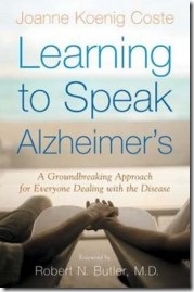 Learning to speak Alzheimer's by Joanne Koenig Coste
