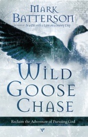 [Wild_Goose_Chase_by_Mark_Batterson3.jpg]
