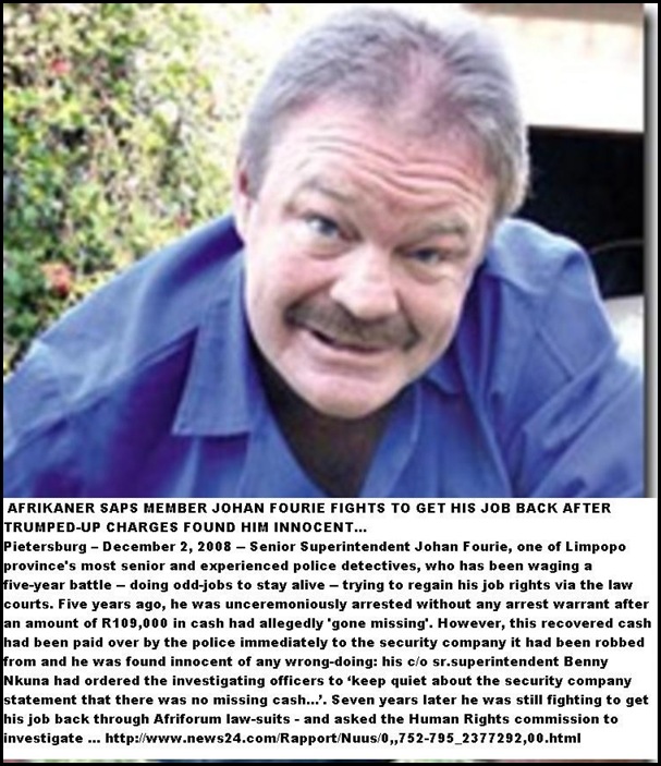AFRIKANER COP JOHAN FOURIE NOT GUILTY OF TRUMPED UP CHARGES FIGHTS TO GET JOB BACK DEC 2008